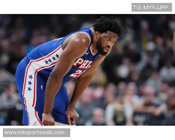 恩比德分享复出心路历程期待明天的状态与表现如何